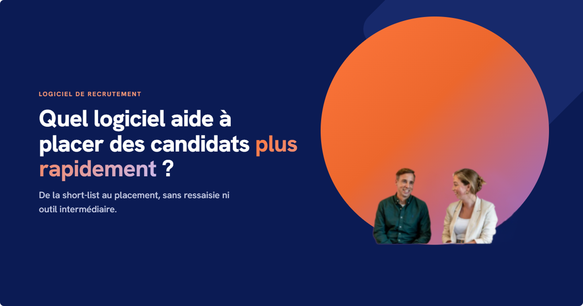 Quel logiciel aide à placer des candidats plus rapidement ?