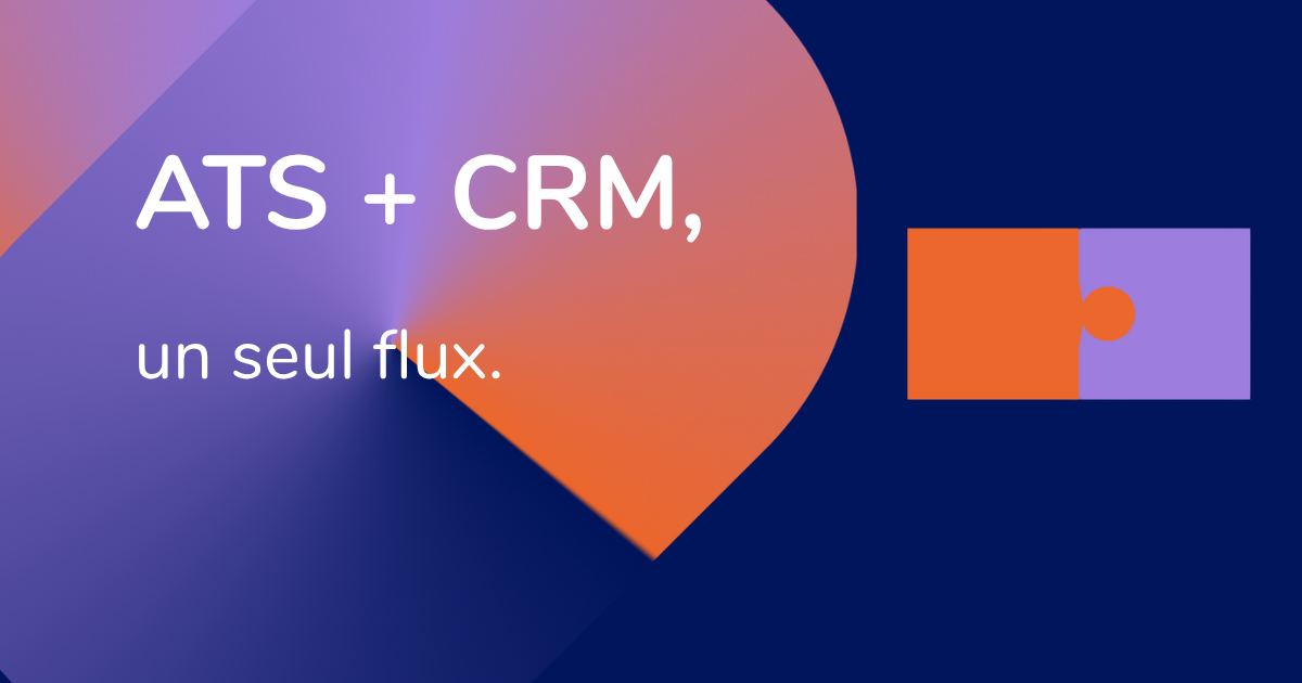 Améliorer votre workflow de recrutement avec une intégration ATS et CRM