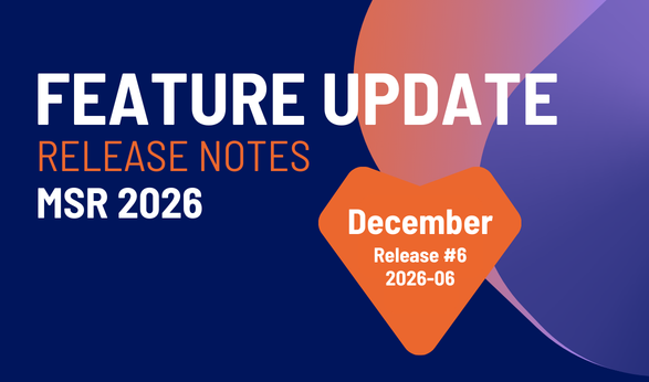 https://4156462.fs1.hubspotusercontent-eu1.net/hubfs/4156462/Feature%20Update%20-%20MSR%20-%20December%202026.png