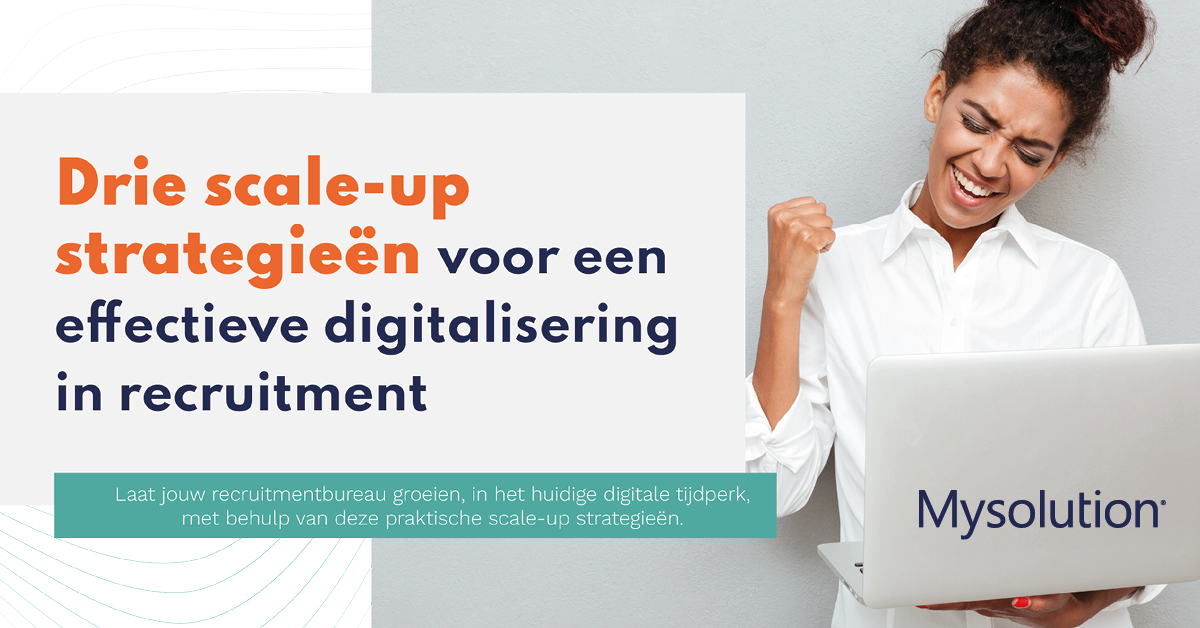 3 scale-up digitaliseringsstrategieën voor effectief recruitment